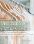 Unclutter Your Clothes Closet The Fun, Easy, and Inspiring Guide to Clearing Out Your Wardrobe in 1 Day (or Less) by Sue Rasmussen