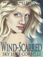 Cover for 'Wind-Scarred (The Will of the Elements, Book 1)'