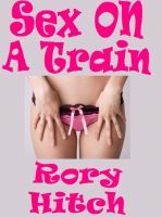 Cover for 'Sex On A Train - An Erotic Two Girl Threesome'