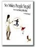 Sex Makes People Stupid by Karen Kropf
