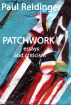 Patchwork: essays and criticism by Paul Reidinger