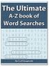 The Ultimate A-Z Book of Word Searches by Carl Dungworth