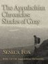 The Appalachian Chronicles: Shades of Gray by Seneca Fox