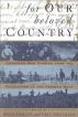 For Our Beloved Country by Speer Morgan