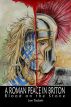 A Roman Peace in Briton: Blood on the Stone by Joe Tackett