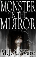 Cover for 'Monster in the Mirror - With Bonus Short Stories'