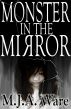 Monster in the Mirror - With Bonus Short Stories by MJA Ware 