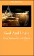 God and Logic: Proof, Rationality and Theism by Michael Robinson