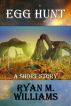 Egg Hunt by Ryan M. Williams