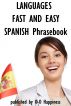 Languages Fast and Easy ~ Spanish Phrasebook by O-O Happiness