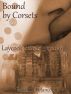 Bound by Corsets (Laycock Street Merchants #1) by Rosalind Betancourt