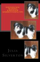 Cover for 'Havanese Dog Training & Behavior Understanding Tips'