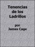 Tenencias de los Ladrillos by James Cage
