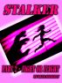 STALKER - Part 2 - Fight or Flight by Blue Sleighty