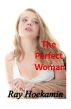 The Perfect Woman by Ray Hockamin
