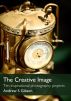 The Creative Image by Andrew S Gibson