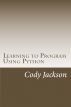 Learning to Program Using Python by Cody Jackson