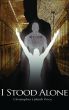 I Stood Alone by Christopher Lakeith Price