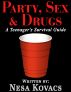 Party, Sex & Drugs by Nesa Kovacs