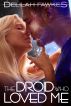 The Droid Who Loved Me by Delilah Fawkes