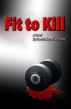 Fit to Kill by Donnie Whetstone