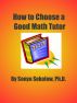 How To Choose A Good Math Tutor by Sonya Sokolow