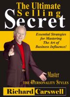 Cover for 'The Ultimate Selling Secret: Essential Strategies for Mastering The Art of Business Influence!'