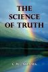 The Science of Truth by CW Adams