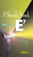 Cover for 'A Sharply Struck E7'