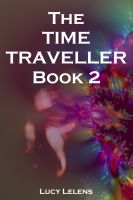 Cover for 'The Time Traveller &ndash; Book 2'