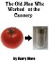 The Old Man Who Worked at the Cannery by Harry More