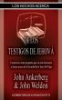 Los Hechos Acerca De Los Testigos De JehovÃ¡ by John Ankerberg