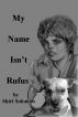 My Name Isn't Rufus by Shirl Solomon