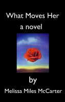 Cover for 'What Moves Her'