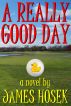 A Really Good Day by James Hosek