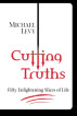 Cutting Truths by Michael Levy