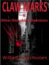 Claw Marks & Other Disturbing Diversions by William C. Rasmussen