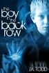 The Boy in the Back Row by J.A.  Todd