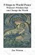 5 Steps to World Peace by Zoe Weston