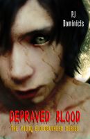 Cover for 'Depraved Blood: The Young Bloodsuckers Series'
