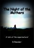 The Night of the Mothers by D Reeder