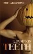 Pumpkin Teeth: Stories by Tom Cardamone