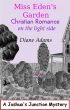Miss Eden's Garden - Christian Romance by Diane Adams
