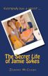 The Secret Life of Jamie Sykes by Joanne McClean