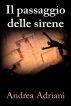 Il passaggio delle sirene by Andrea Adriani
