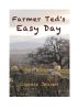 Farmer Ted's Easy Day by Connie Jensen