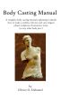 Body Casting Manual by Olivier Duhamel