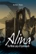 Alina, The White Lady of Oystermouth by Ann Marie Thomas