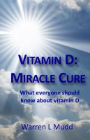 Cover for 'Vitamin D: Miracle Cure'