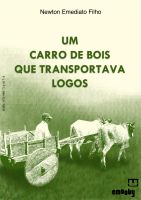 Cover for 'Um Carro De Bois Que Transportava Logos'